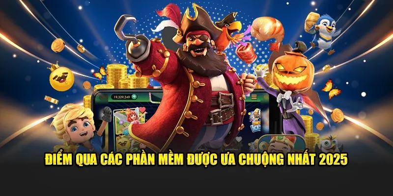 Điểm qua các phần mềm được ưa chuộng nhất 2025